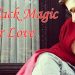 Black magic for love