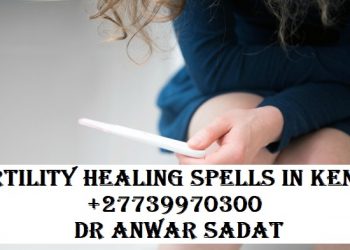 Fertility Healing Spells in Kenya