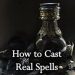 Real Magic Spells That Work, How to Cast Real Spells