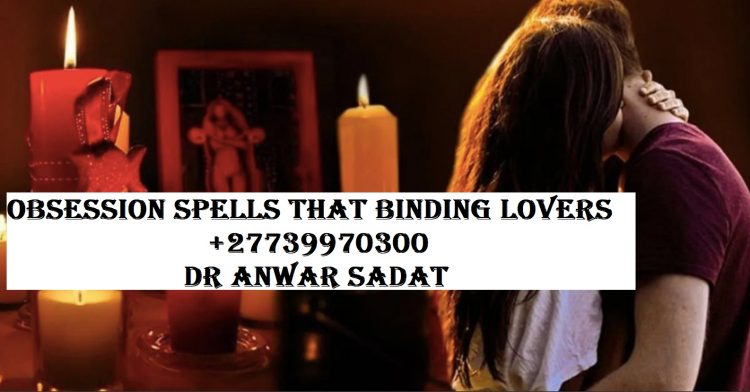 Obsession Spells that Binding Lovers