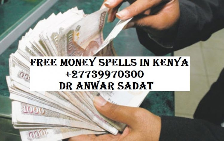 Free Money Spells in Kenya