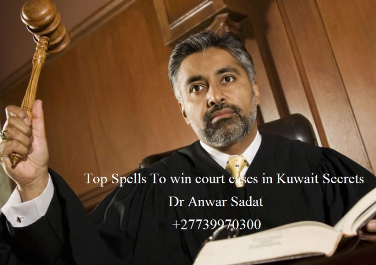 Spells To win court cases in Kuwait