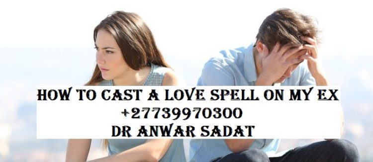 How to cast a love spell on my ex