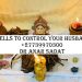Spells to control your husband