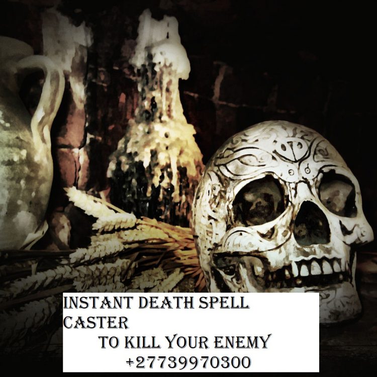 Instant Death Spell Caster to Kill Your Enemy