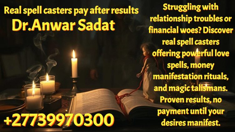 Real spell casters pay after results