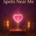 powerful love spells near me
