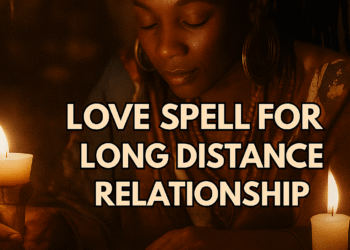love spell for long distance relationship