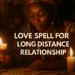 love spell for long distance relationship
