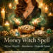 money witch spell