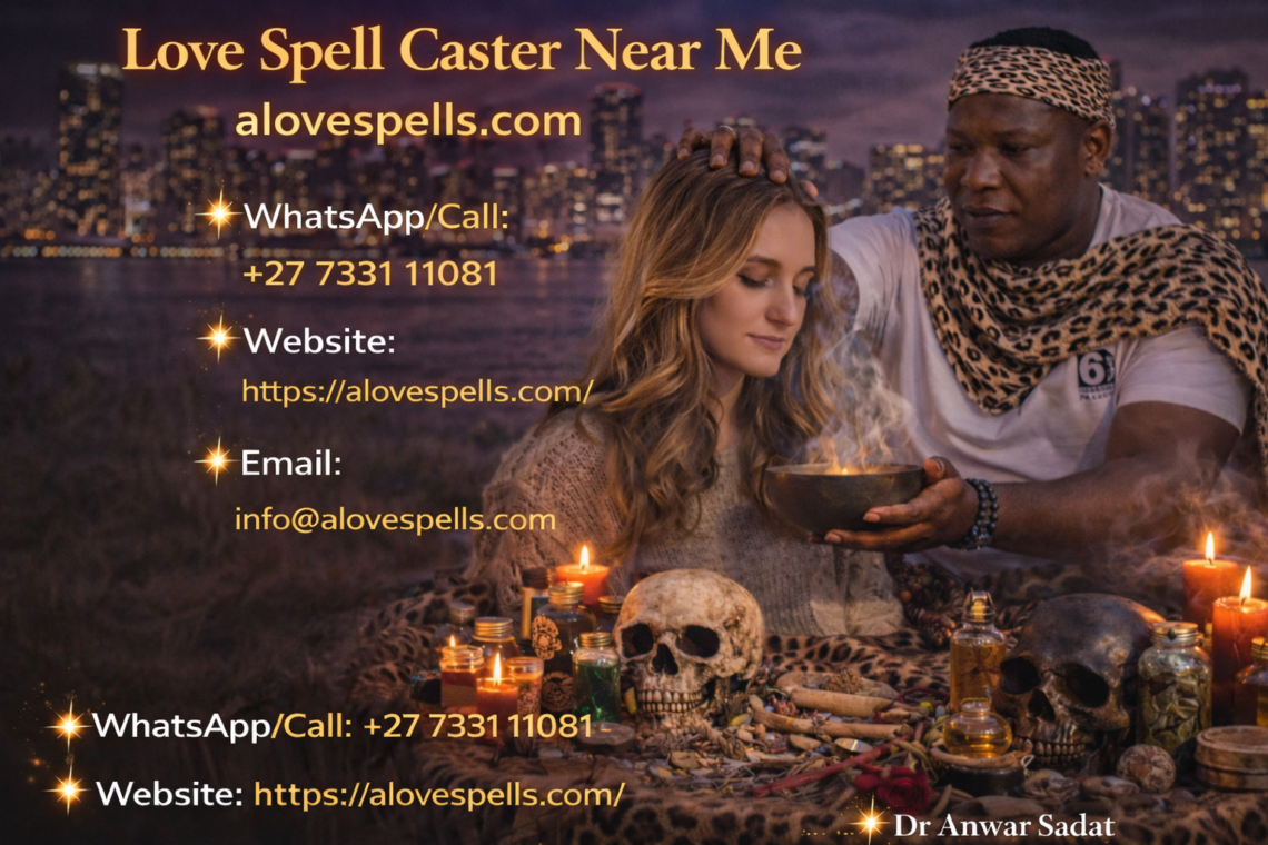 Love spell caster near me