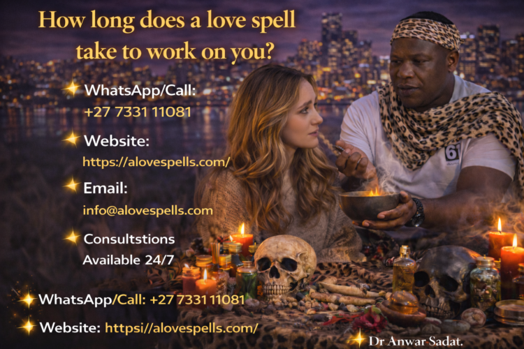 how long does a love spell take to work