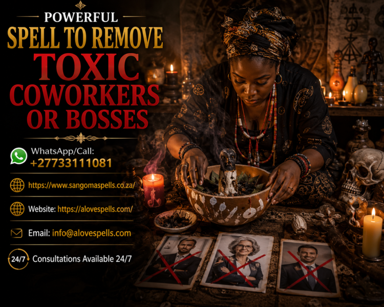 Spell to Remove Toxic Coworkers or Bosses